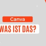 Was ist Canva? Und wozu wird es genutzt?